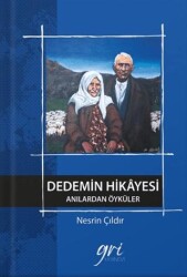 Dedemin Hikâyesi Anılardan Öyküler - Gri Yayınevi