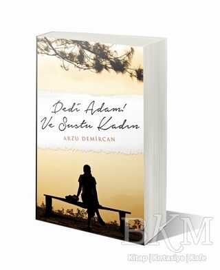 Dedi Adam! Ve Sustu Kadın - Cinius Yayınları