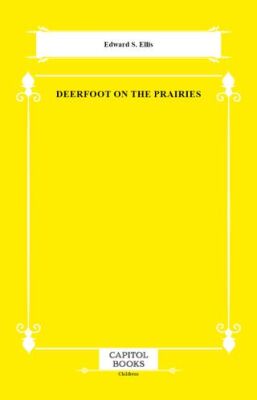 Deerfoot on the Prairies - 1