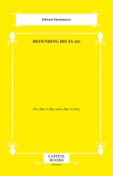 Defending His Flag - Capitol Books