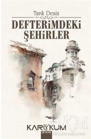 Defterimdeki Şehirler - Karakum Yayınevi