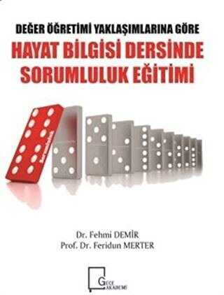 Değer Öğretimi Yaklaşımlarına Göre Hayat Bilgisi Dersinde Sorumluluk Eğitimi - Gece Akademi