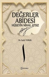 Değerler Abidesi Hüseyin Nihal Atsız - Fenomen Yayıncılık