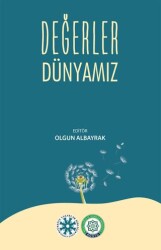 Değerler Dünyamız - Kocaeli Sağlık ve Teknoloji Üniversitesi Yayınları
