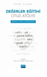 Değerler Eğitimi Otuz Atölye - Drama, Oyun ve Etkinlikler - Nobel Akademik Yayıncılık