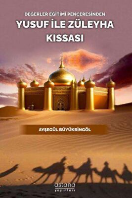 Değerler Eğitimi Penceresinden Yusuf İle Züleyha Kıssası - 2