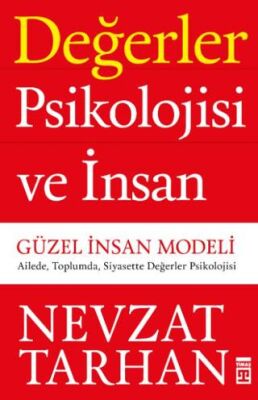 Değerler Psikolojisi ve İnsan - Güzel İnsan Modeli - 1