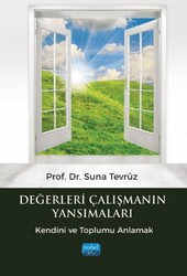 Değerleri Çalışmanın Yansımaları - Nobel Akademik Yayıncılık