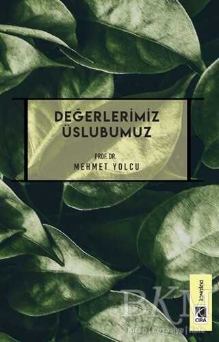 Değerlerimiz Üslubumuz - Çıra Yayınları