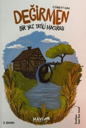 Değirmen - Bir Yaz Tatili Macerası - Mavi Uçurtma Yayınları