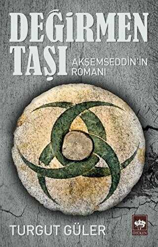 Değirmen Taşı - Ötüken Neşriyat