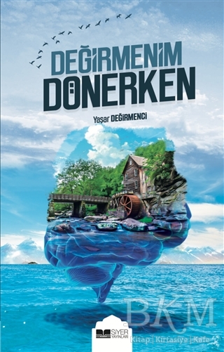 Değirmenim Dönerken - Siyer Yayınları