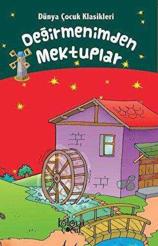 Değirmenimden Mektuplar - Dünya Çocuk Klasikleri - Koloni Çocuk