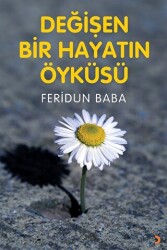 Değişen Bir Hayatın Öyküsü - Cinius Yayınları