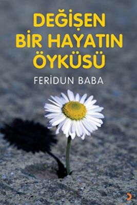 Değişen Bir Hayatın Öyküsü - 1
