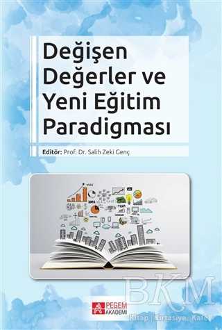 Değişen Değerler ve Yeni Eğitim Paradigması - Pegem Akademi Yayıncılık