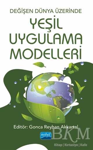 Değişen Dünya Üzerinde Yeşil Uygulama Modelleri