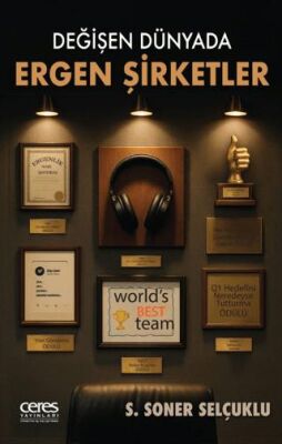 Değişen Dünyada Ergen Şirketler - 1
