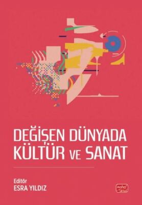Değişen Dünyada Kültür ve Sanat - 1