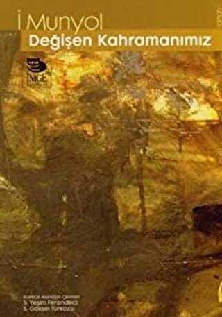Değişen Kahramanımız - İmge Kitabevi Yayınları