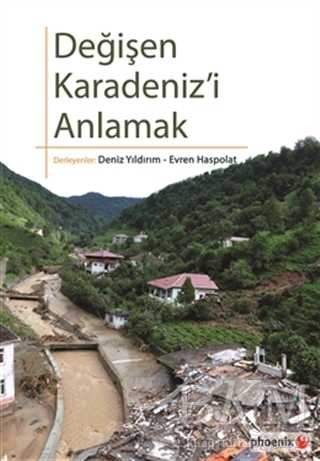 Değişen Karadeniz`i Anlamak - Phoenix Yayınevi