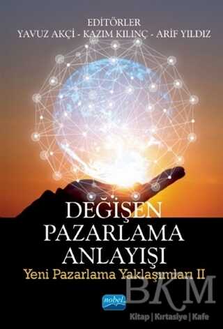 Değişen Pazarlama Anlayışı - Nobel Akademik Yayıncılık