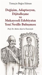 Değişim, Adaptasyon, Dijitalleşme ve Mukayeseli Edebiyatın Yeni Nesillerle Buluşması - 2