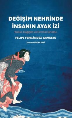 Değişim Nehrinde İnsanın Ayak İzi - 1