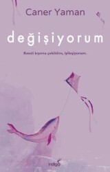 Değişiyorum - İndigo Kitap