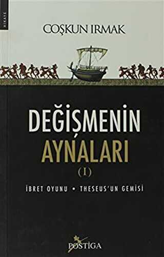Değişmenin Aynaları 1 - Postiga Yayınları