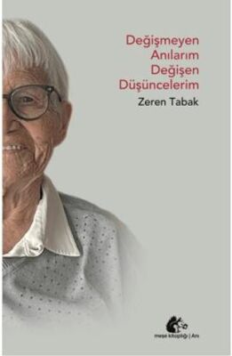 Değişmeyen Anılarım Değişen Düşüncelerim - 1