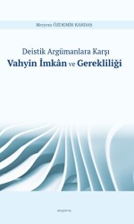 Deistik Argümanlara Karşı Vahyin İmkan ve Gerekliliği - Araştırma Yayınları