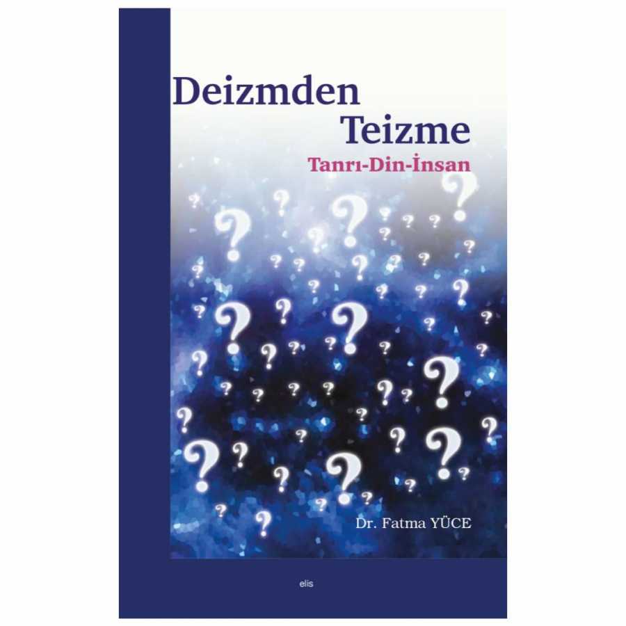Deizmden Teizme - Elis Yayınları
