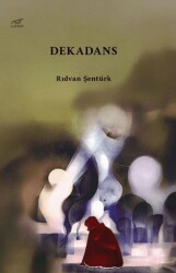 Dekadans - Uzam Yayınları
