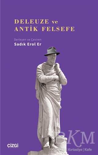 Deleuze ve Antik Felsefe - Çizgi Kitabevi Yayınları