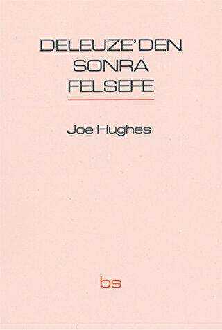 Deleuze`den Sonra Felsefe - Bilim ve Sosyalizm Yayınları