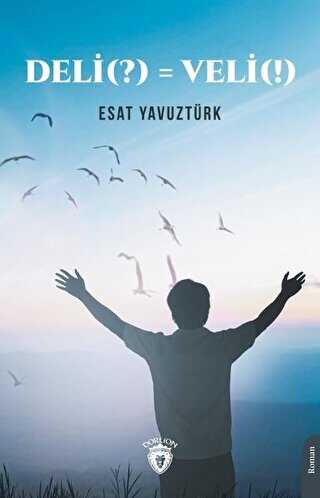 Deli ? = Veli ! - Dorlion Yayınları