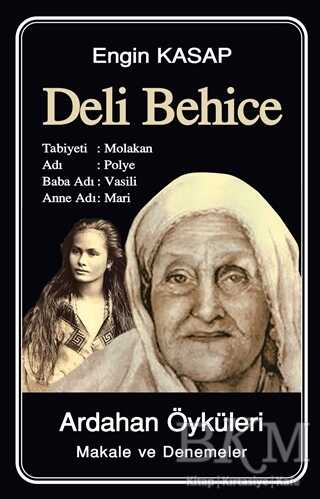 Deli Behice - Ardahan Öyküleri - Tunç Yayıncılık
