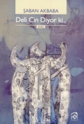 Deli Cin Diyor Ki - Kurgu Kültür Merkezi