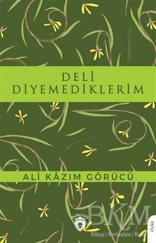 Deli Diyemediklerim - Dorlion Yayınları
