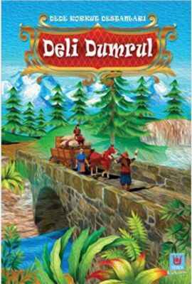 Deli Dumrul - Dede Korkut Destanları - 1