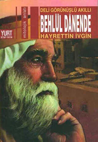 Deli Görünüşlü Akıllı Behlül Danende - Yurt Kitap Yayın