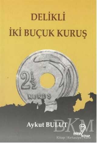 Delikli İki Buçuk Kuruş - Mana Kitap