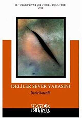 Deliler Sever Yarasını - Bencekitap
