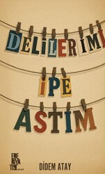Delilerimi İpe Astım - Edebiyatist