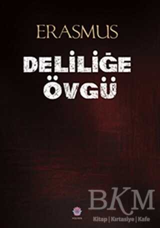 Deliliğe Övgü - Nilüfer Yayınları