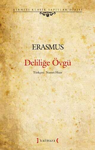 Deliliğe Övgü - Kırmızı Yayınları