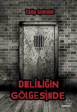 Deliliğin Gölgesinde - Sapiens Yayınları