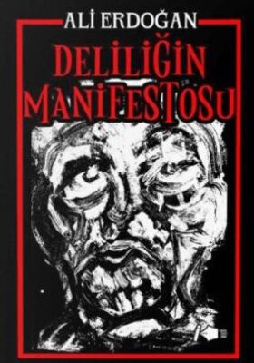Deliliğin Manifestosu - 1