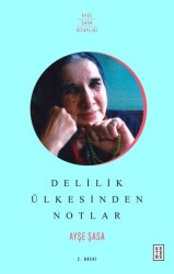 Delilik Ülkesinden Notlar - Ketebe Yayınları